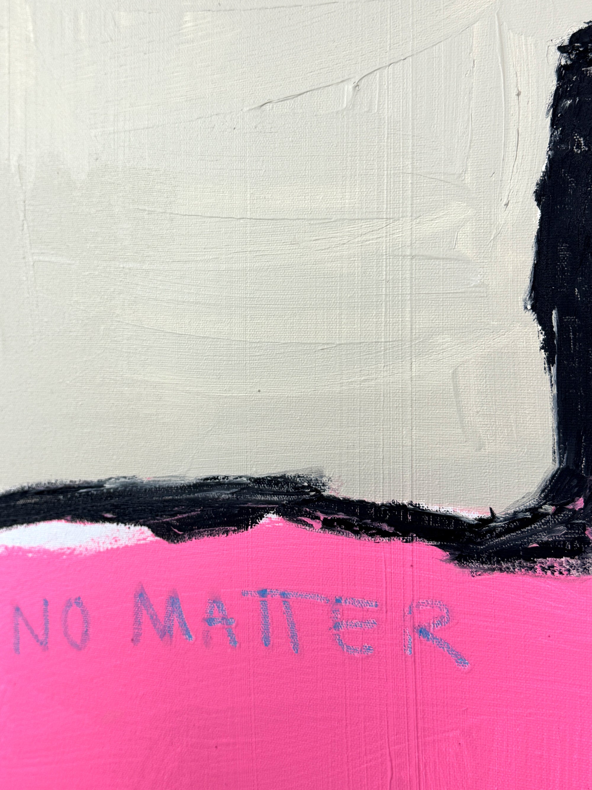Abstract art piece with 'NO MATTER' text on a pink and white background